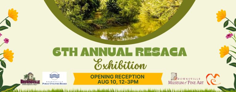 6th Annual Resaca Exhibition
